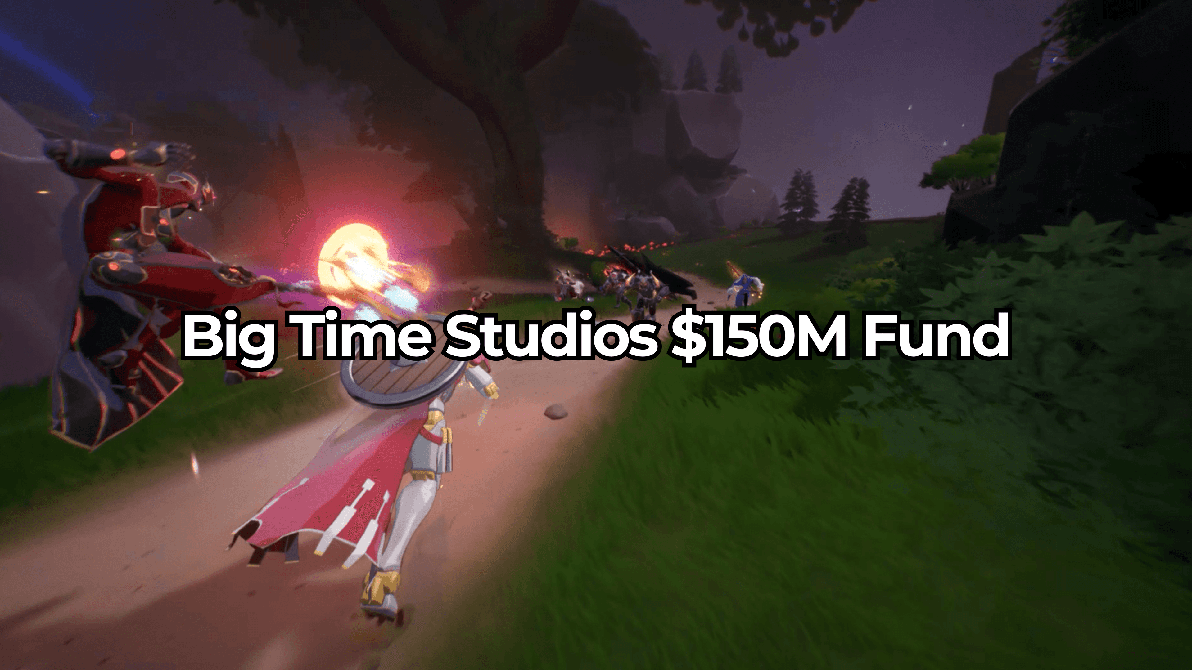 Big Time Studios Launches $150 Million Fund
