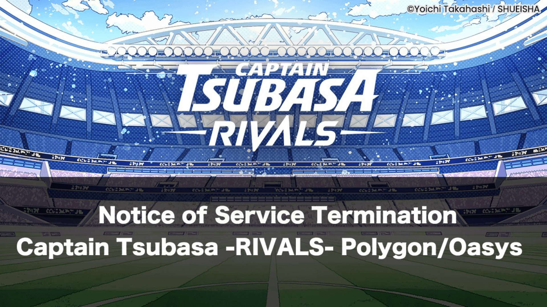 Captain Tsubasa Rivals Shutting Down