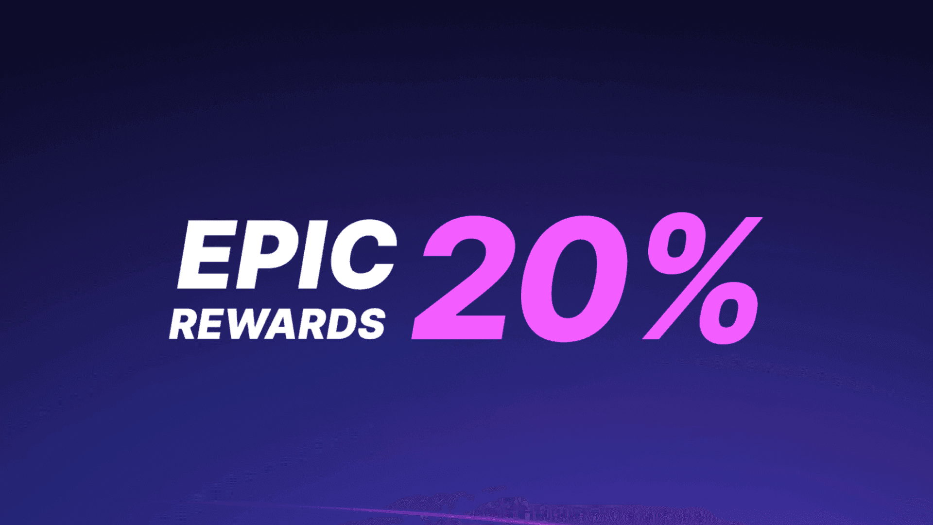 Earn 20% Back with Epic Rewards on Games