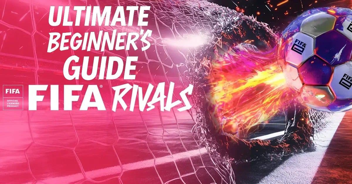 FIFA Rivals Guide: The Ultimate Beginner's Guide