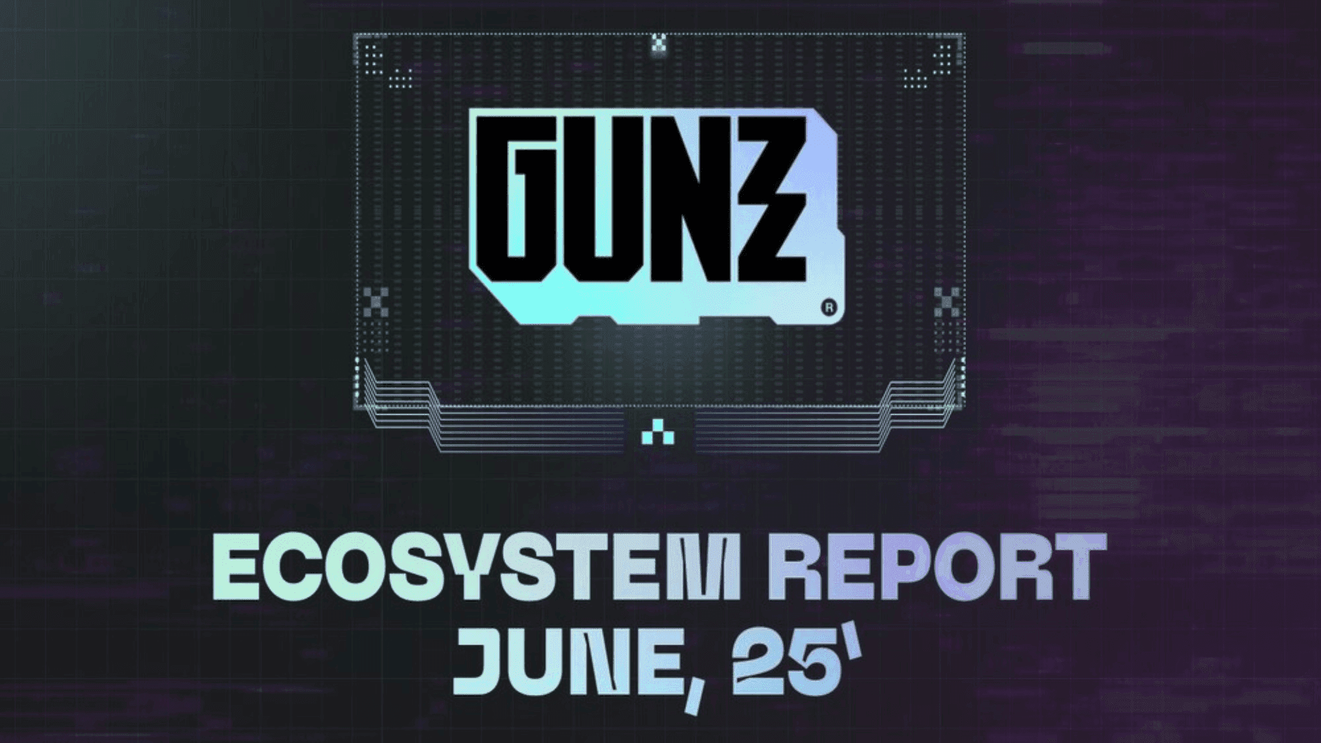 GUNZ Ecosystem Report for June 2025