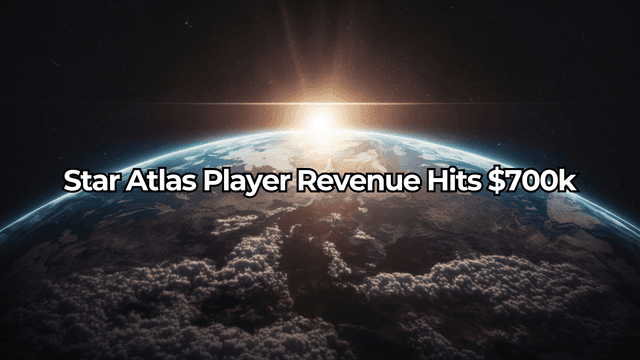 Star Atlas Player Revenue Hits $700k