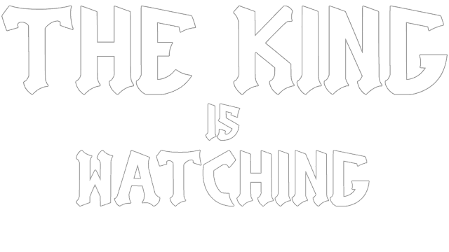 The King is Watching