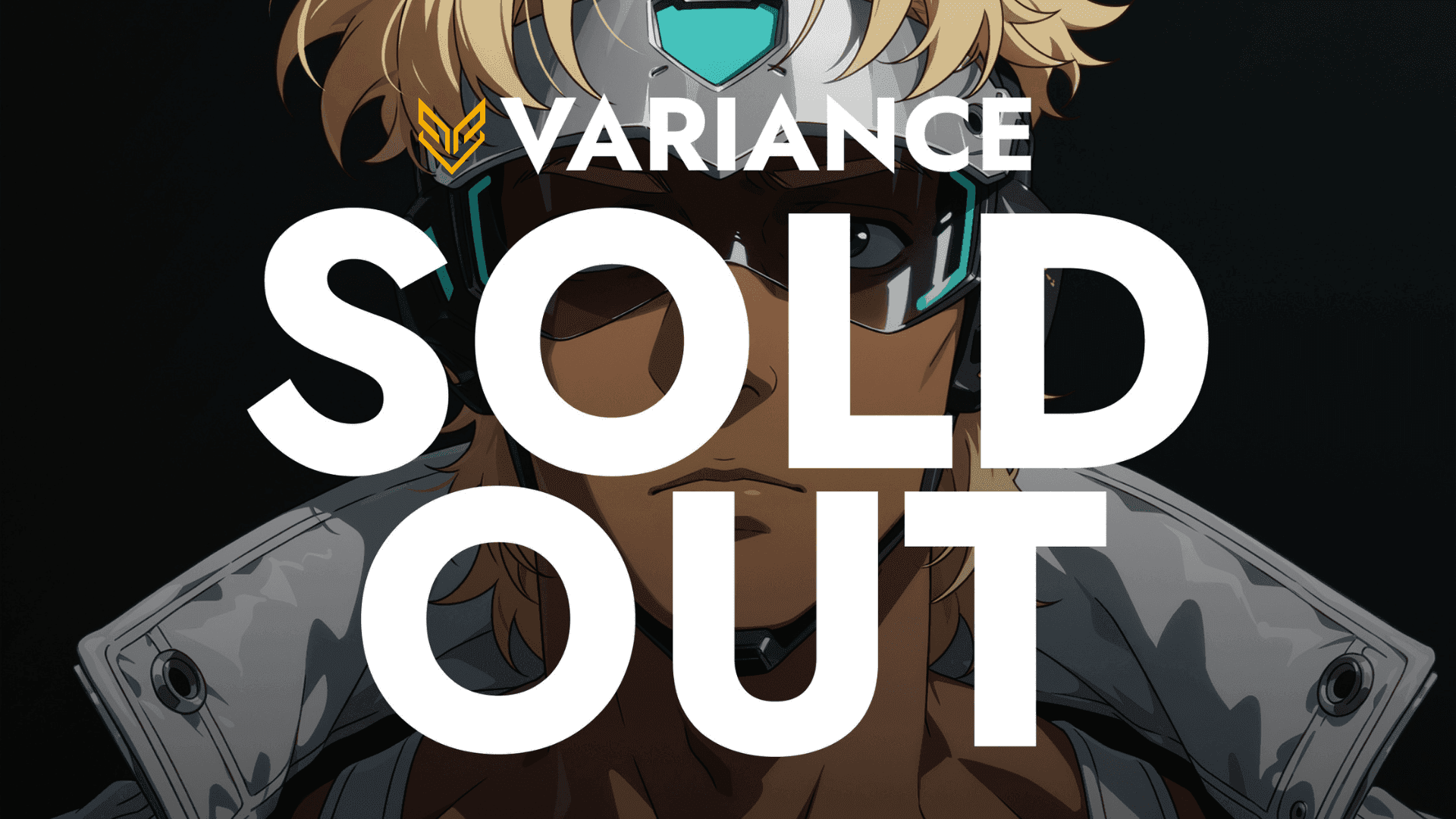 Variance Collection Sold Out