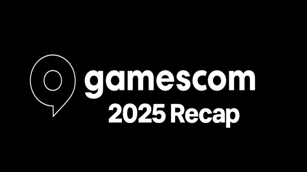 gamescom 2025 Recap.png