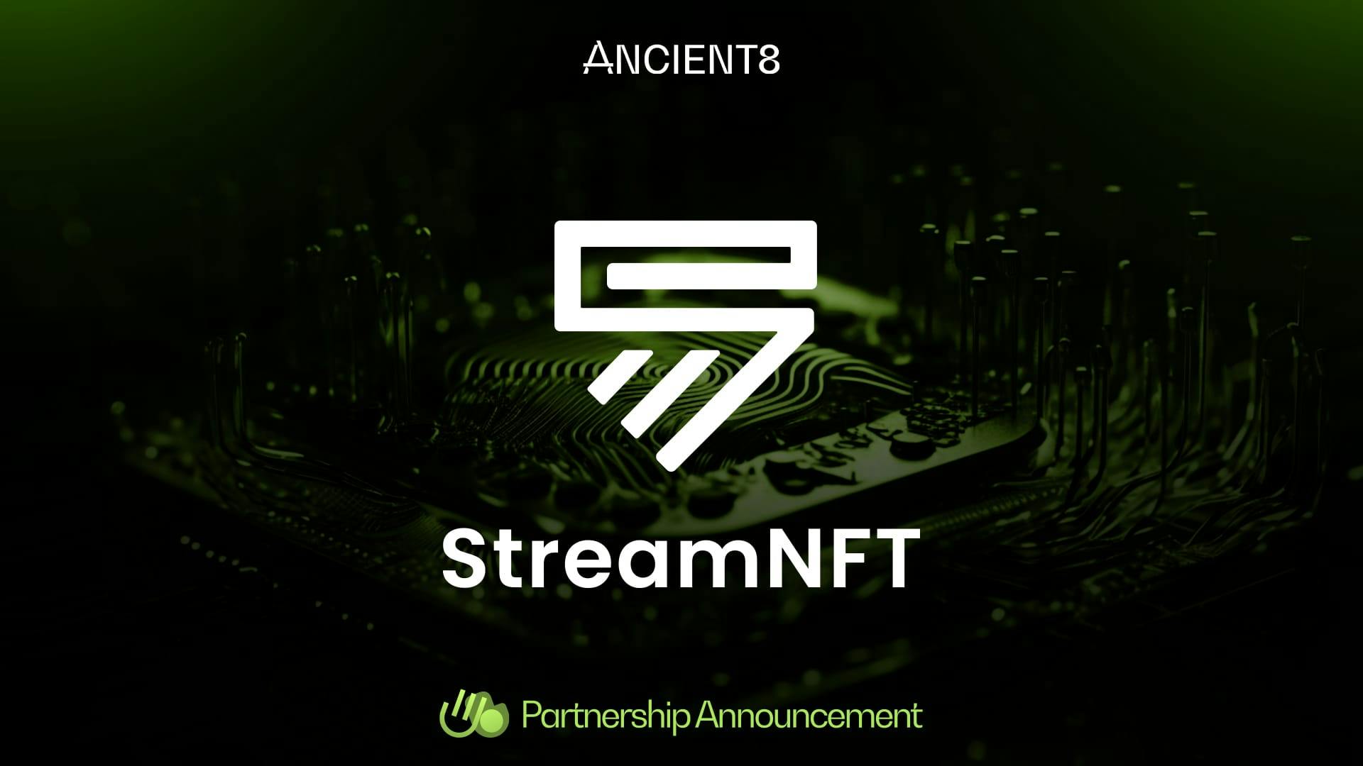 Ancient8 Collaborates with StreamNFT