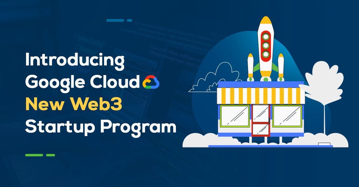 Google Cloud Web3 Start Up Program.jpg