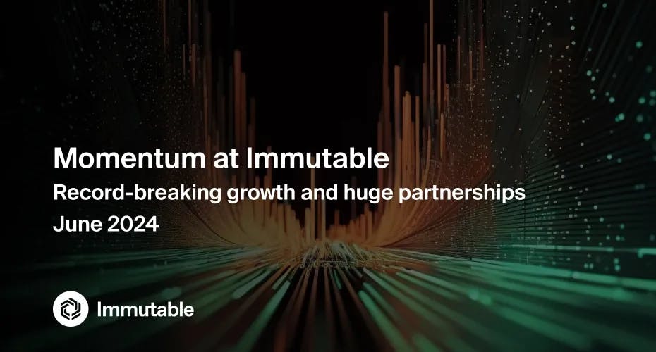 Immutable Achieves Record Growth and Key Partnerships in June 2024