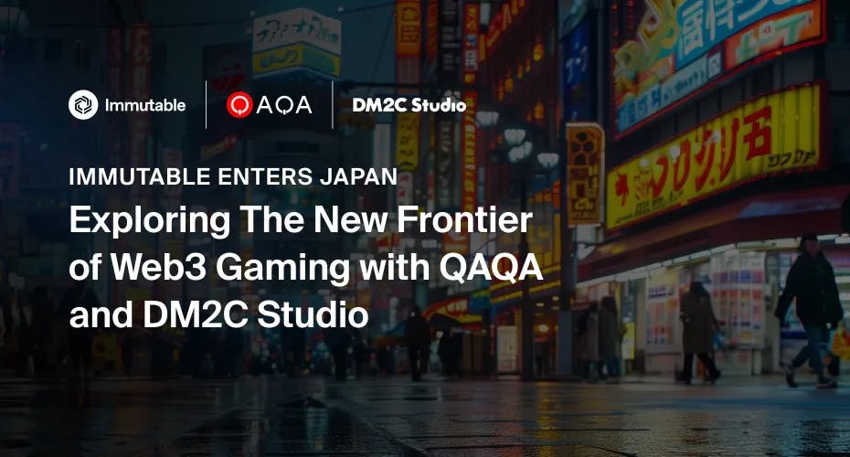 Immutable Partners with QAQA and DM2C Studio for Web3 Growth in Japan