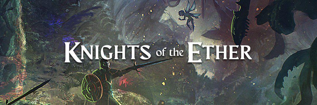 Knights of the Ether Play to Rip Season 1 Launches