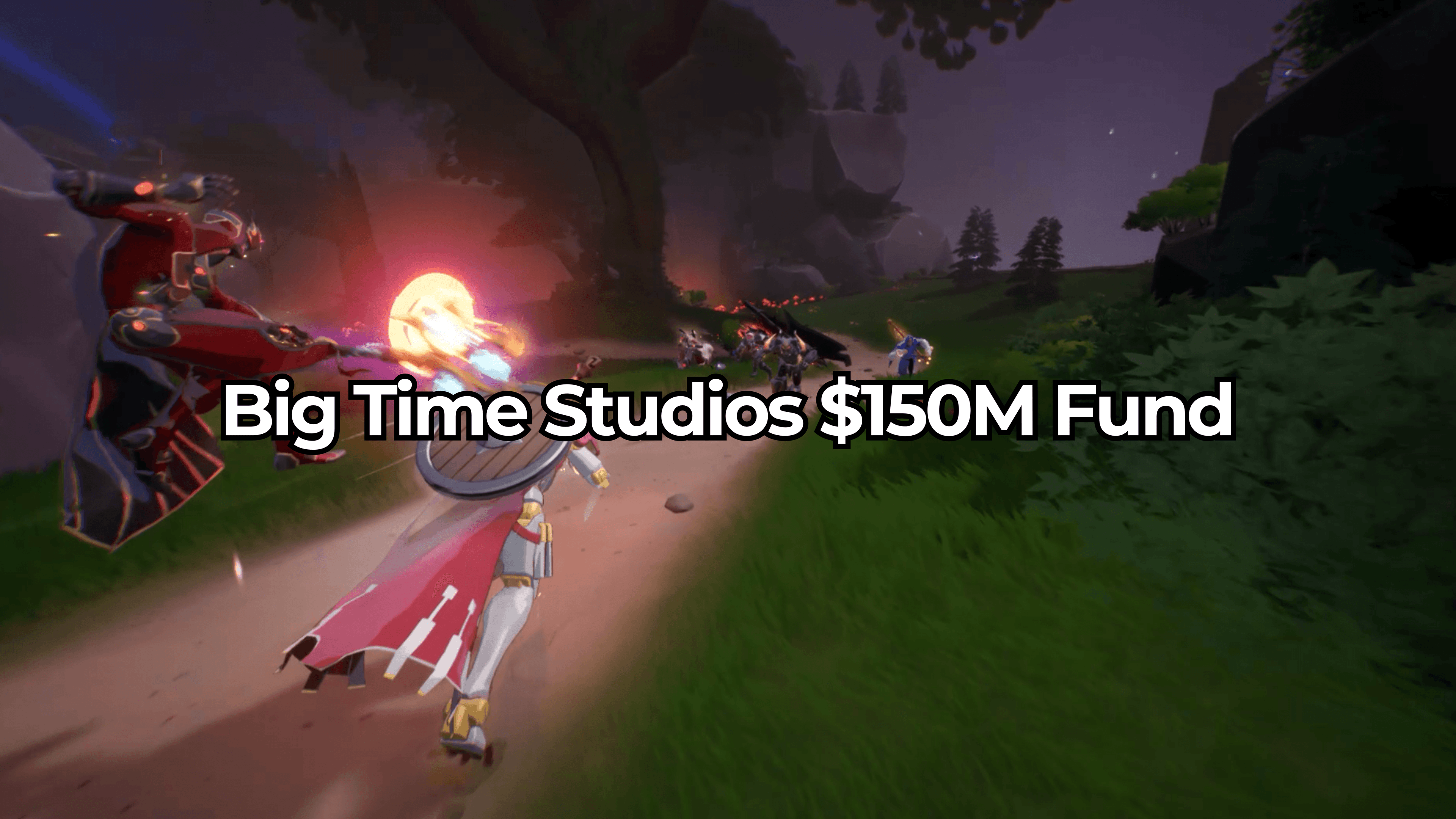 Big Time Studios Launches $150 Million Fund