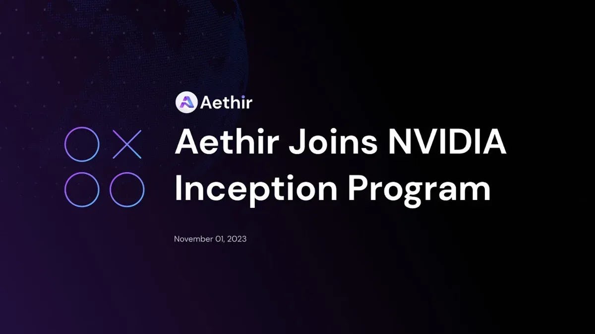 Aethir $150 Million Valuation and Joins Nvidia Inception Program