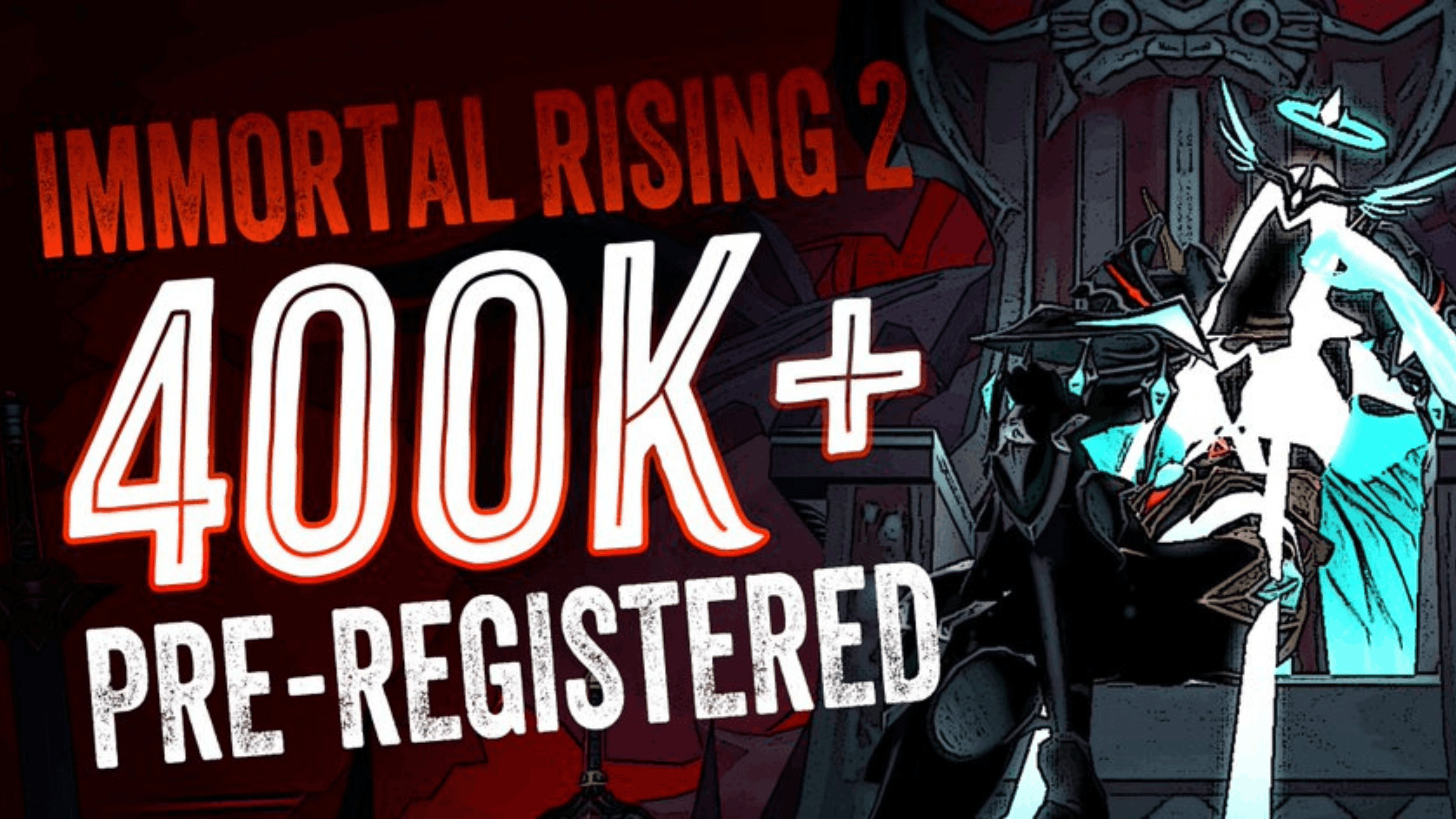 Immortal Rising 2 Hits 400k+ Pre-Registrations