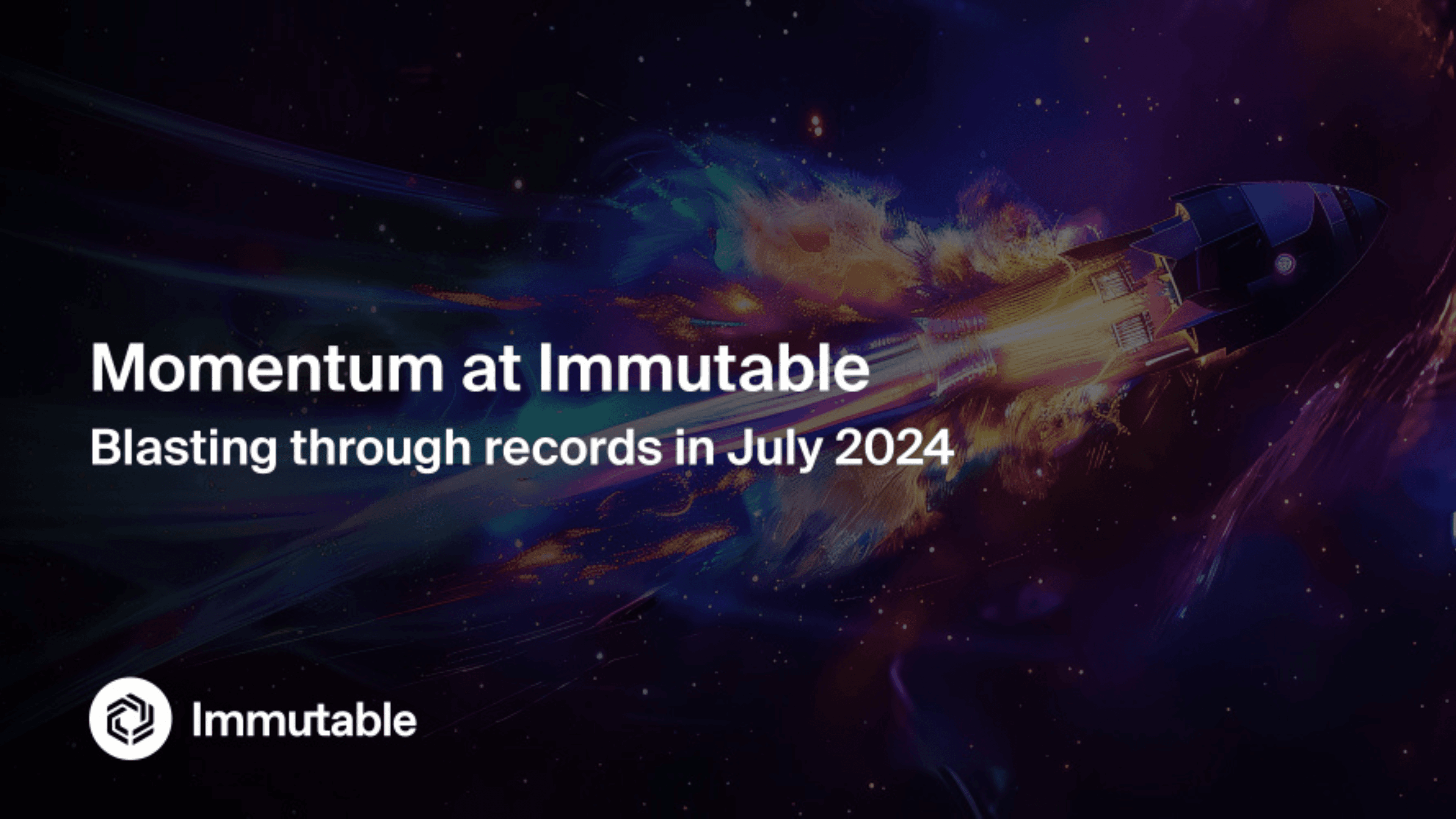 Immutable Sets New Records in July 2024 with Major Growth