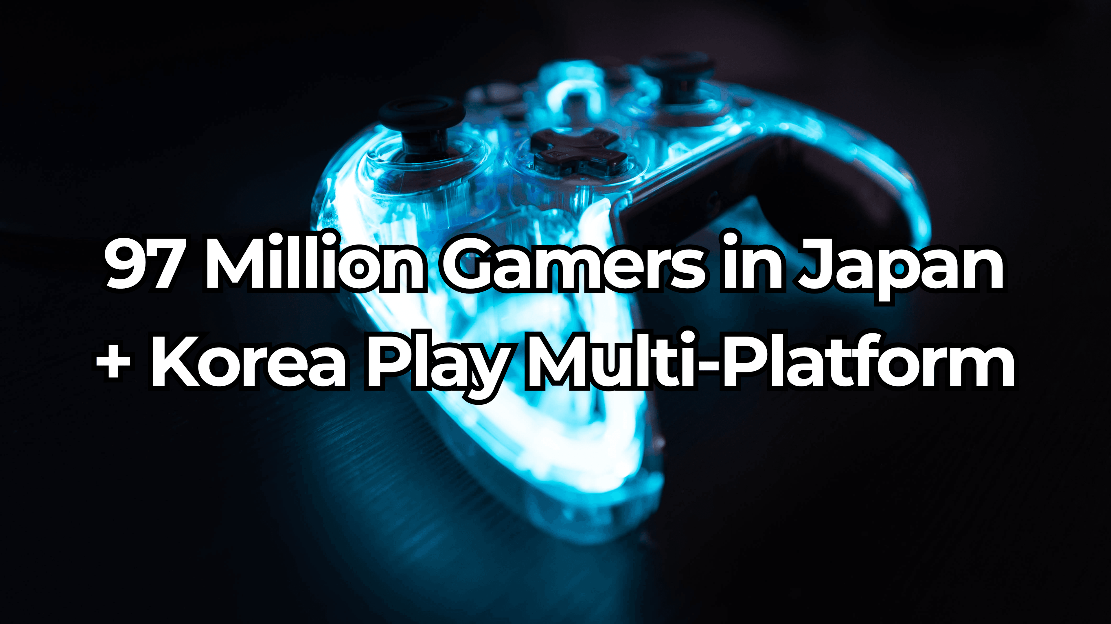 Over 90 Million Gamers in Japan and Korea Play Multi-Platform