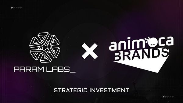 Param Labs Investment From Animoca Brands Gaming in MENA