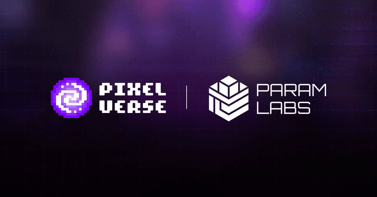 Param Labs and Pixelverse Announce Strategic Partnership