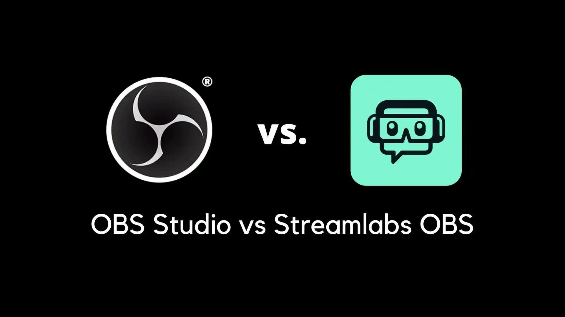 Streamlabs vs OBS