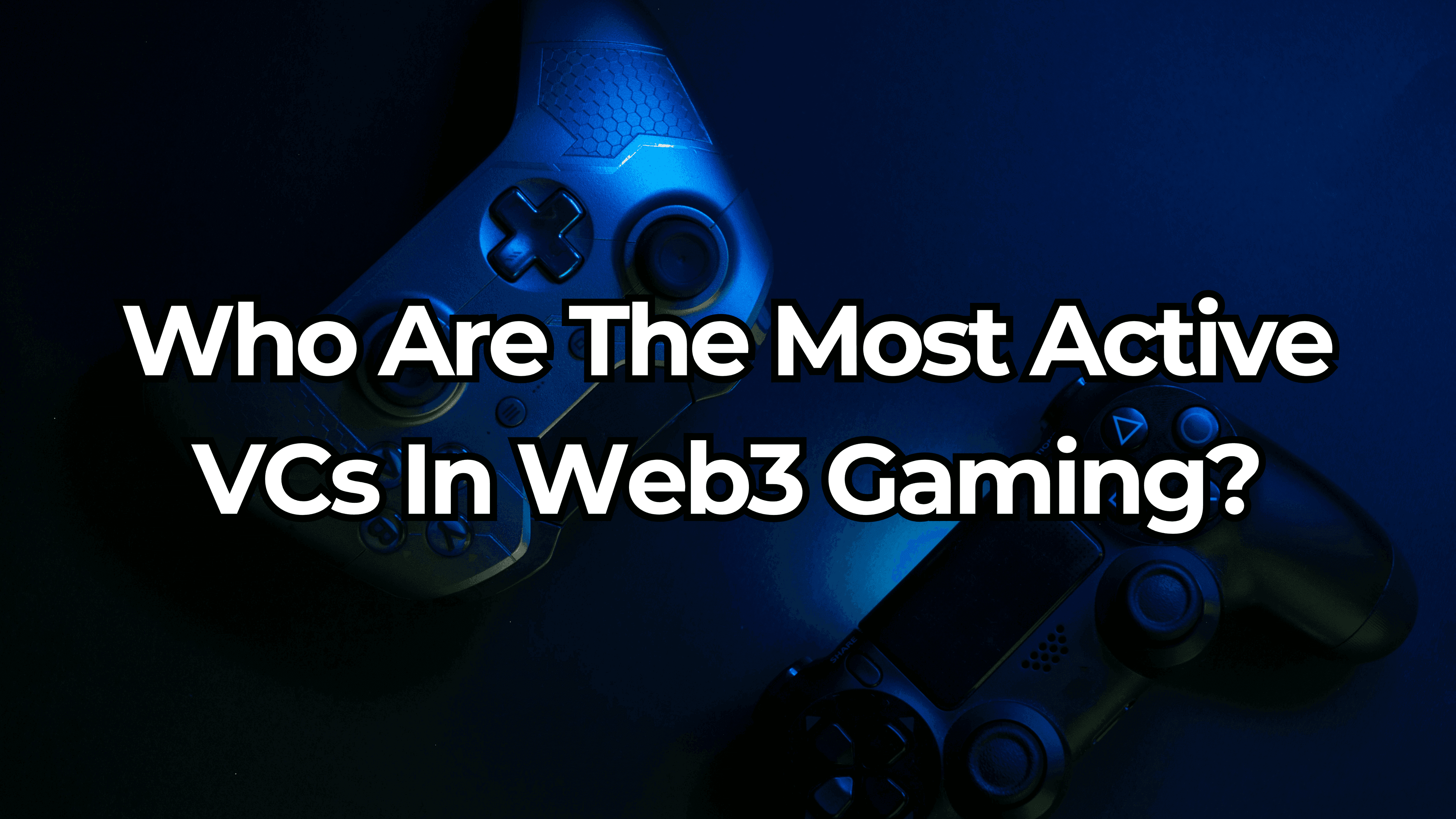 Web3 Gaming Dominates Q2 VC Activity