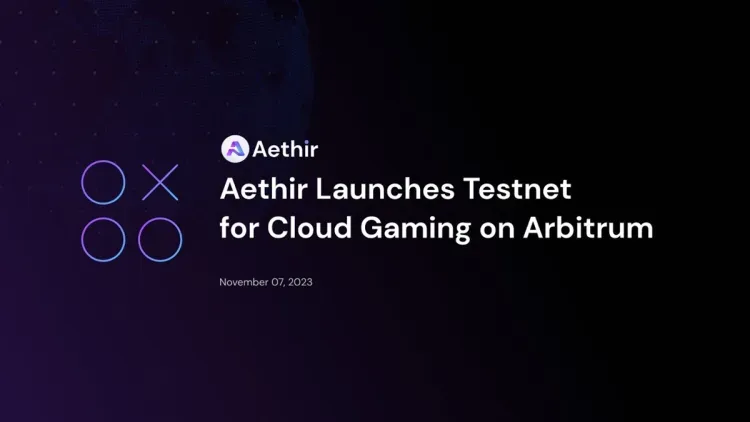 Aethir Launches Testnet on Arbitrum for Decentralized Cloud Gaming and AI image