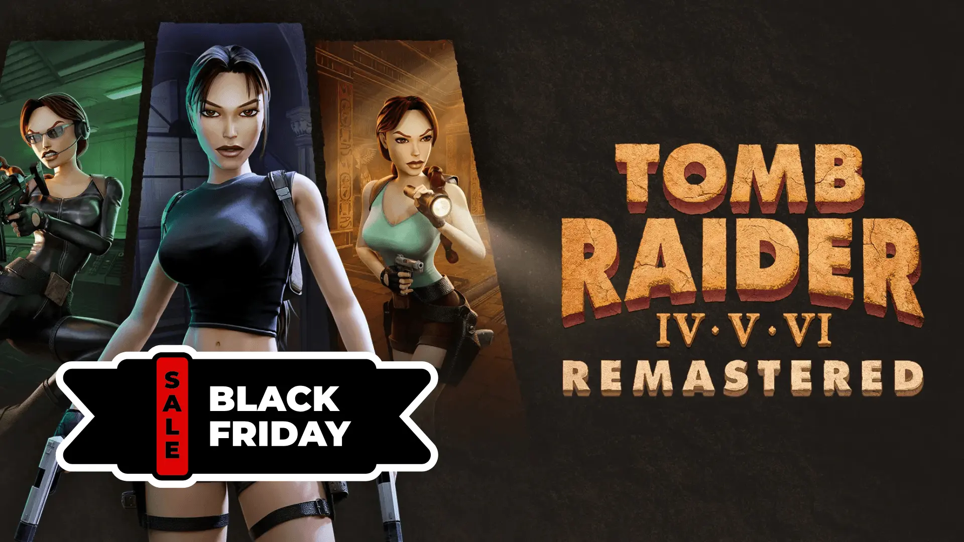 Black Friday Sale on Tomb Raider Remasters