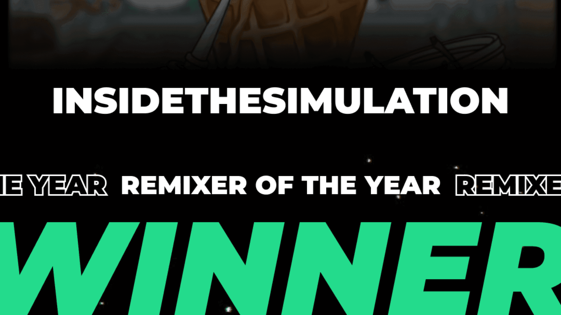 InsideTheSimulation Wins Remixer of the Year image