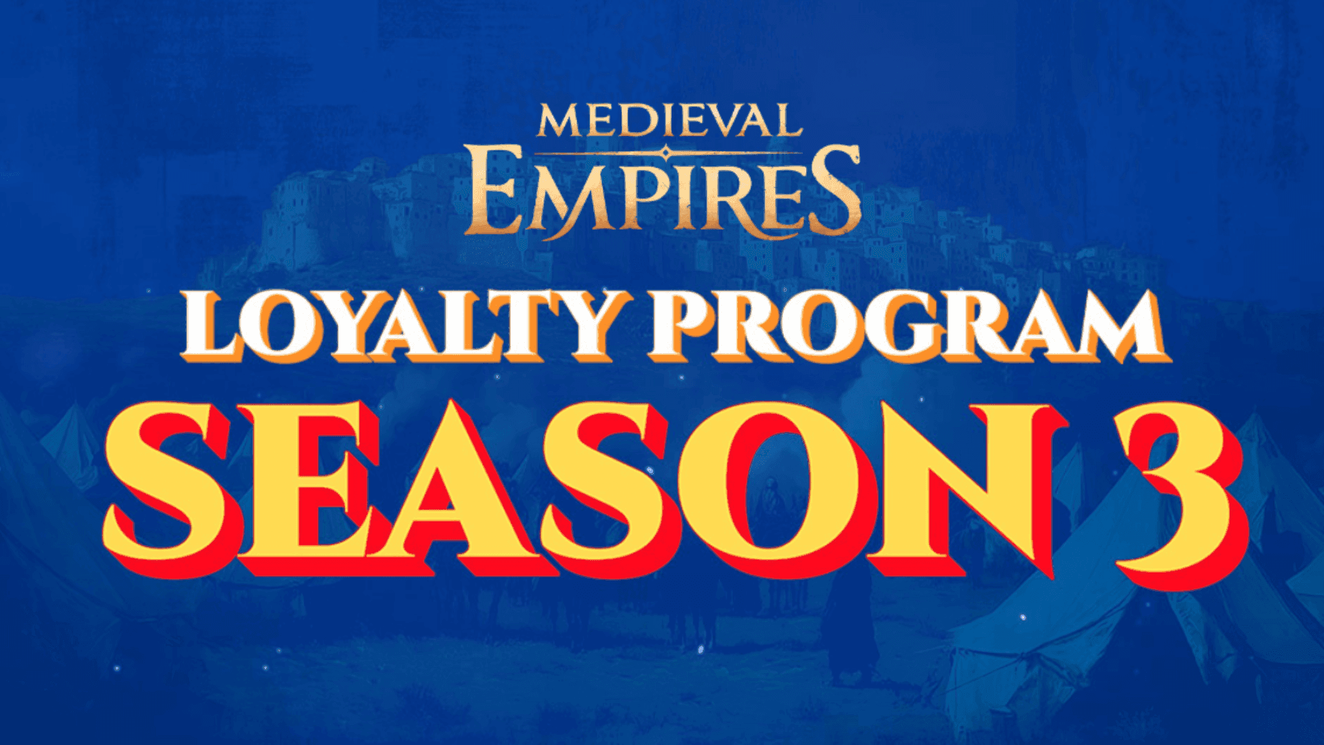 Medieval Empires Season 3 Loyalty Program