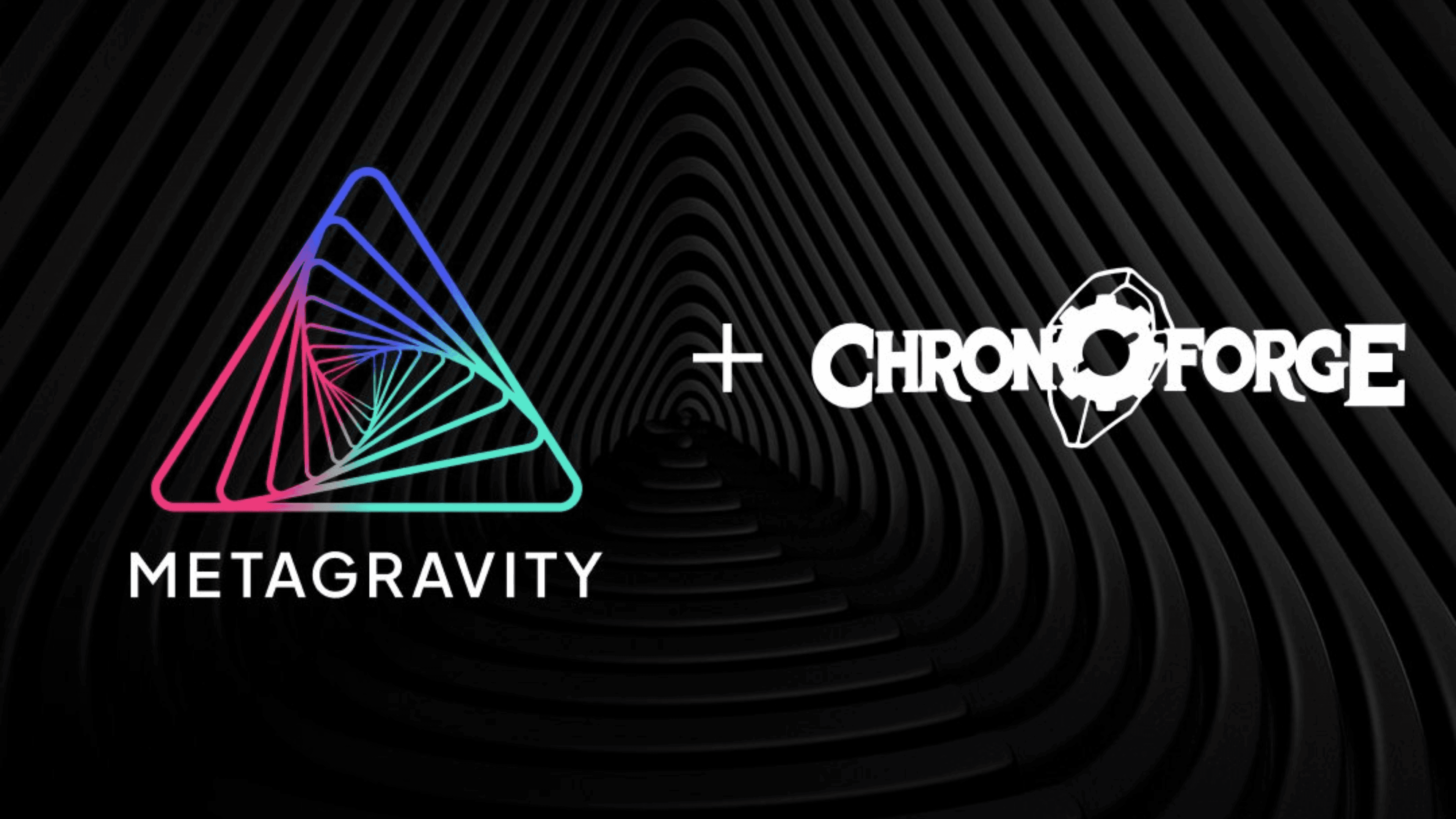 MetaGravity and ChronoForge Team Up to Enhance Multiplayer Gaming