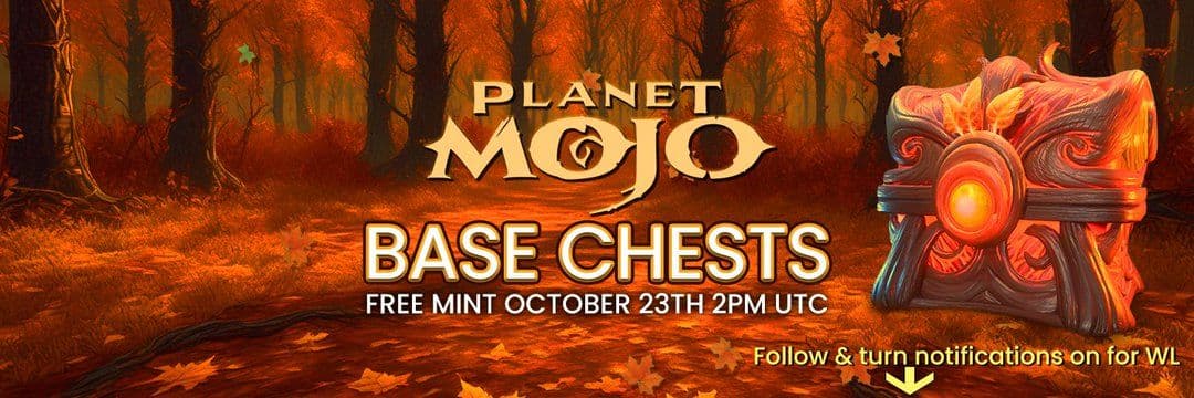 Planet Mojo Upcoming MOJO Base Chest Free Mint Event