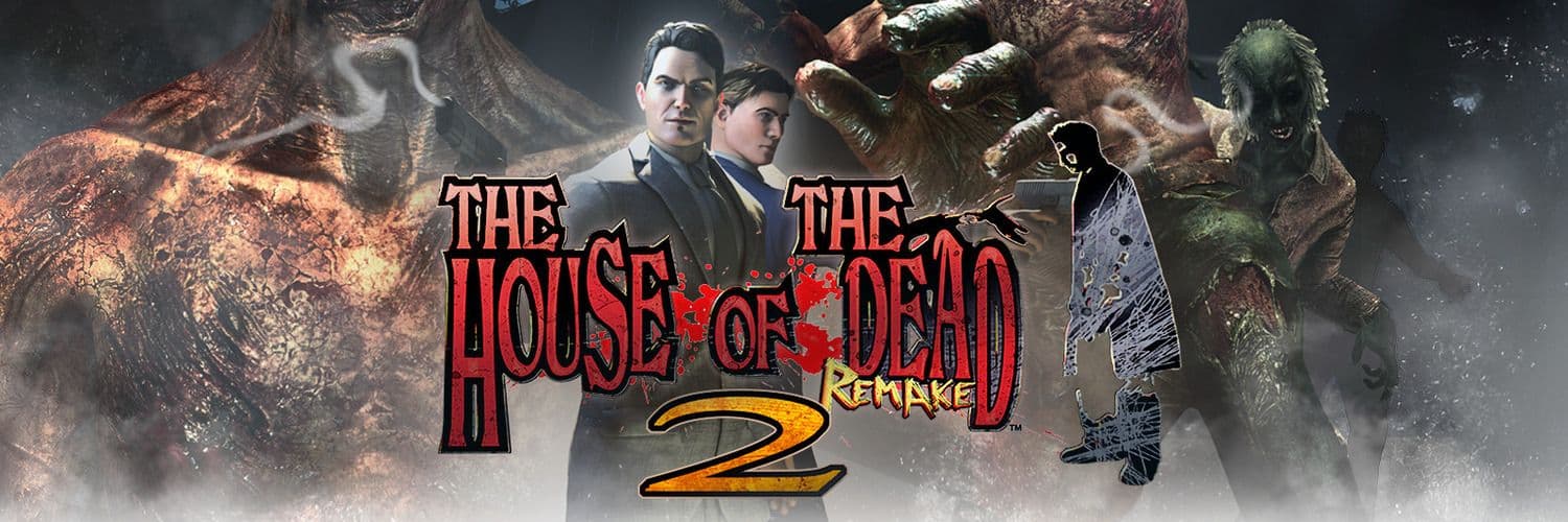 THE HOUSE OF THE DEAD 2 Remake Banner.jpg